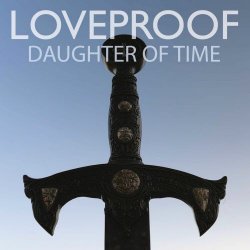 Loveproof - Daughter Of Time (2025) [Single]