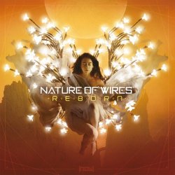 Nature Of Wires - Reborn (2019) [EP]