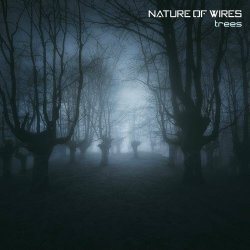 Nature Of Wires - Trees (2023)