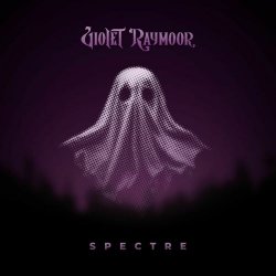 Violet Raymoor - Spectre (2025) [EP]