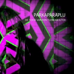 Parkaparaplu - De Dood Van Een Tuinkabouter (2021)