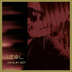 Iżol - Swim, My Boy (2025) [Single]