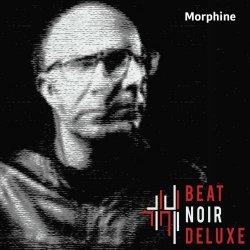 Beat Noir Deluxe - Morphine (2019) [Single]