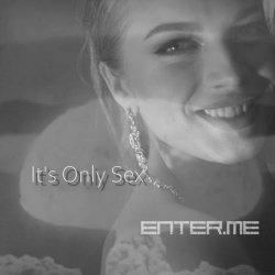 enter.me - It's Only Sex (2025) [Single]