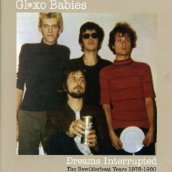 Glaxo Babies - Dreams Interrupted (The Bewilderbeat Years 1978-1980) (2021) [Reissue]
