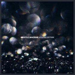 Still Machine - Echoes Within (2025)