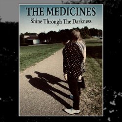 The Medicines - Shine Through The Darkness (2025)