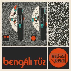 Káltes Ekwa - Bengáli Tűz (2025) [Single]
