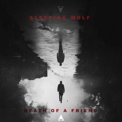Sleeping Wolf - Death Of A Friend (2025) [Single]