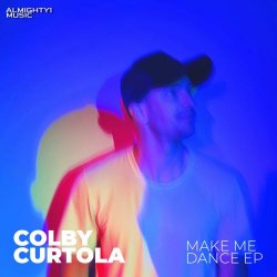 Colby Curtola - Make Me Dance (2024) [EP]