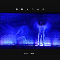 Engram - What Am I? (2013) [EP]