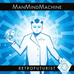 ManMindMachine - Retrofuturist (2020) [Single]