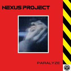 Nexus Project - Paralyze (2024) [Single]