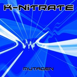 K-Nitrate - Mutagen (2019) [Remastered]