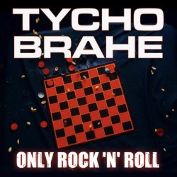 Tycho Brahe - Only Rock 'n' Roll (2025) [Single]