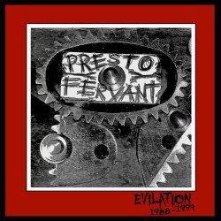 Presto Fervant - Evilation (1988-1994) (2025) [Reissue]