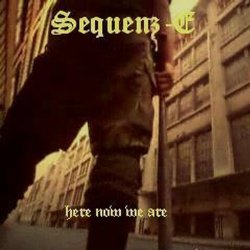 Sequenz-E - Here Now We Are (2004) [EP]