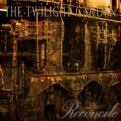 The Twilight Garden - Reconcile (2013) [EP]