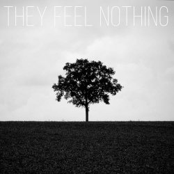 They Feel Nothing - No Compassion (2024) [Single]