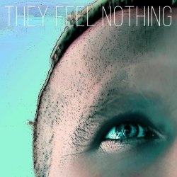 They Feel Nothing - Rebirth (2022) [Single]