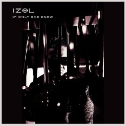 Iżol - If Only She Knew (2025) [Single]