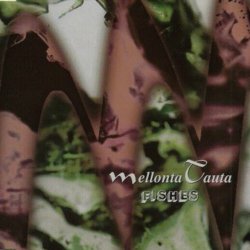 Mellonta Tauta - Fishes (1995) [EP]