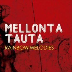 Mellonta Tauta - Rainbow Melodies (2013)