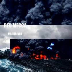 Red Mecca - Pile Driver (2025) [Single]