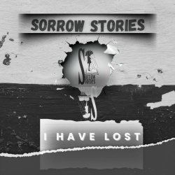 Sorrow Stories - I Have Lost (2025) [Single]