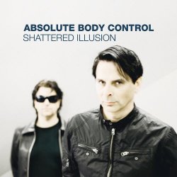 Absolute Body Control - Shattered Illusion & Remixes (2025)
