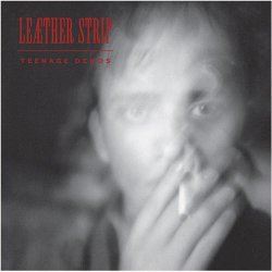 Leaether Strip - Teenage Demos (2013)