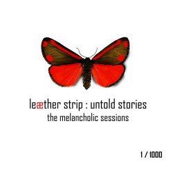 Leaether Strip - Untold Stories: The Melancholic Sessions (Limited Edition) (2011) [2CD]