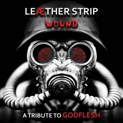 Leaether Strip - Wound (A Tribute To Godflesh) (2021)