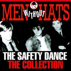 Men Without Hats - The Safety Dance - The Collection (2010)