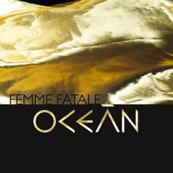 Oceán - Femme Fatale (2018)