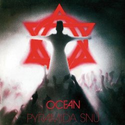 Oceán - Pyramida Snů (2011) [Remastered]