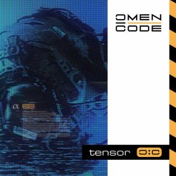 Omen Code - Tensor (2025) [Single]