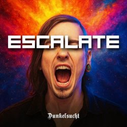 Dunkelsucht - Escalate (2025) [Single]