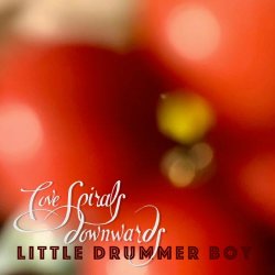 Love Spirals Downwards - Little Drummer Boy (2025) [Single]