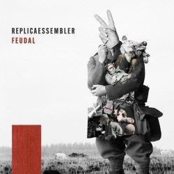 Replicaessembler - Feudal (2025)