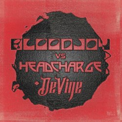 VA - Bloodjoy Vs Headcharge + De Vine Vol. 1 (2025)