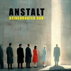 Anstalt - Reincarnated Sun (2025) [EP]