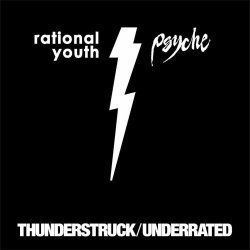 Rational Youth & Psyche - Thunderstruck / Underrated (2025) [Single Reissue]