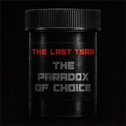 The Last Tsar - The Paradox Of Choice (Reimagined, Remastered & Expanded) (2025)