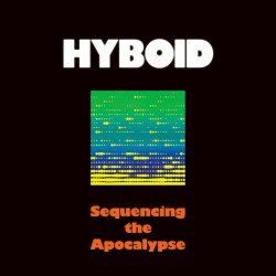 Hyboid - Sequencing The Apocalypse (2022)