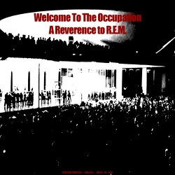 VA - Welcome To The Occupation, A Reverence To R.E.M. (2019)