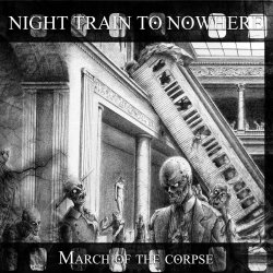 Night Train To Nowhere - March Of The Corpse (2025) [EP]