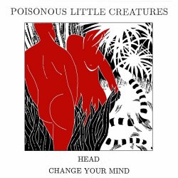 Poisonous Little Creatures - Head/Change Your Mind (2025) [EP]