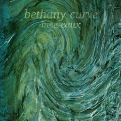 Bethany Curve - Mee-Eaux (2017) [Reissue]