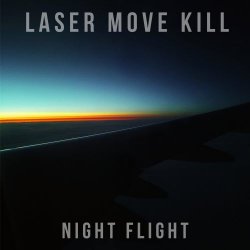 Laser Move Kill - Night Flight (2025) [EP]